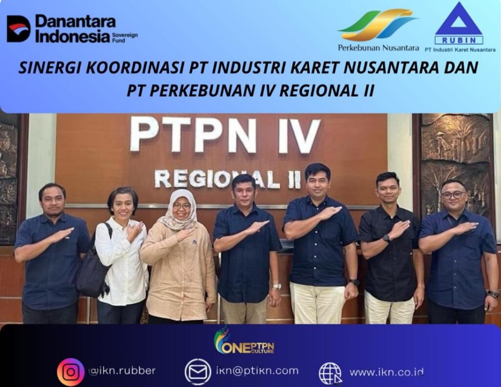 Holding Perkebunan Nusantara Perkuat Kolaborasi Industri Karet melalui Sinergi IKN dan PTPN IV Regional II